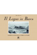 IL LEGNO IN BARCA - Alberi e legni dalla terra al mare